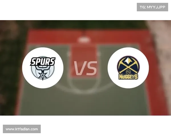 NBA:马刺vs掘金 NBA:马刺vs掘金